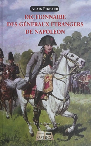 Dictionnaire des généraux étrangers au service de Napoléon - Alain Pigeard