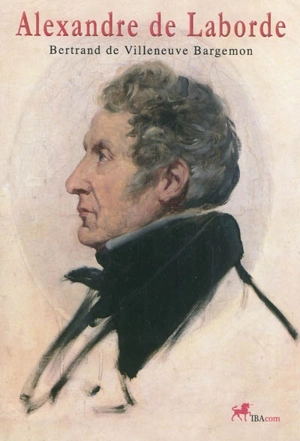 Alexandre de Laborde - Bertrand de Villeneuve Bargemon