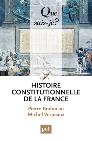 Histoire constitutionnelle de la France - Pierre Bodineau