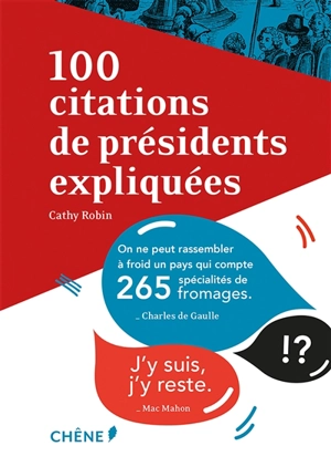 100 citations de présidents expliquées - Cathy Robin