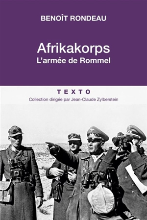 Afrikakorps : l'armée de Rommel - Benoît Rondeau