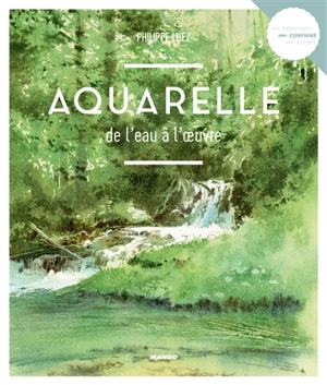 Aquarelle : de l'eau à l'oeuvre - Philippe Lhez