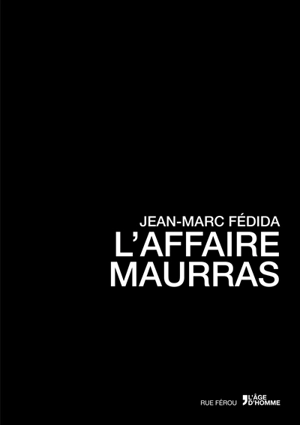 L'affaire Maurras - Jean-Marc Fédida