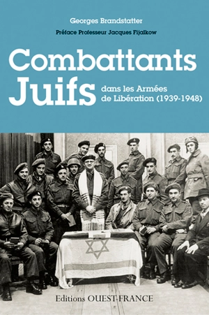 Combattants juifs dans les armées de libération, 1939-1948 : témoignages - Georges Brandstatter