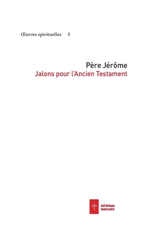 Oeuvres spirituelles. Vol. 8. Jalons pour l'Ancien Testament - Jérôme