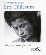 Une année avec Etty Hillesum : un jour, une pensée - Etty Hillesum