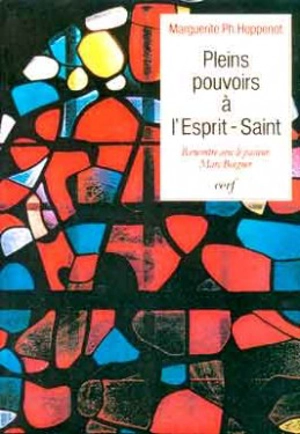 Pleins pouvoirs à l'Esprit saint : dialogues avec le pasteur Marc Boegner - Marc Boegner