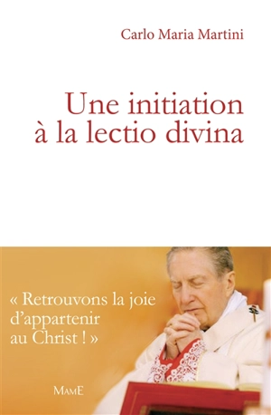 Une initiation à la lectio divina : de Bethléem au coeur de l'homme - Carlo Maria Martini