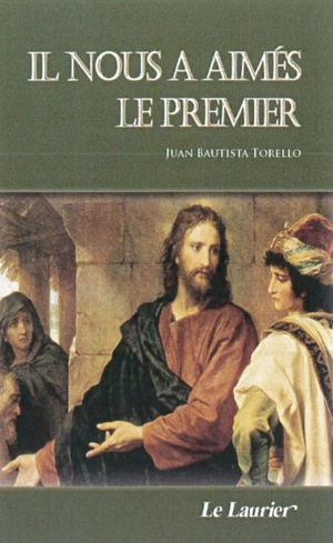 Il nous a aimés le premier - Joan-Baptista Torello