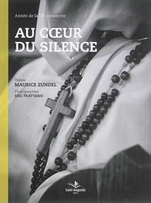 Au coeur du silence : année de la vie consacrée - Maurice Zundel