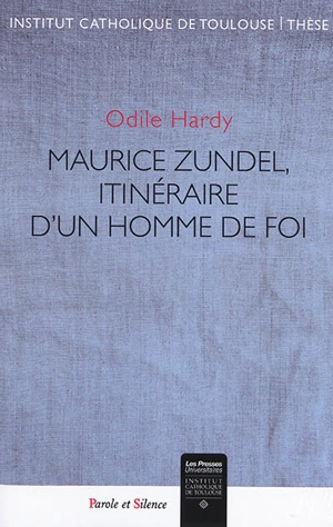 Maurice Zundel, itinéraire d'un homme de foi - Odile Hardy