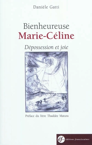 Bienheureuse Marie-Céline de la Présentation : dépossession et joie - Daniele Gatti