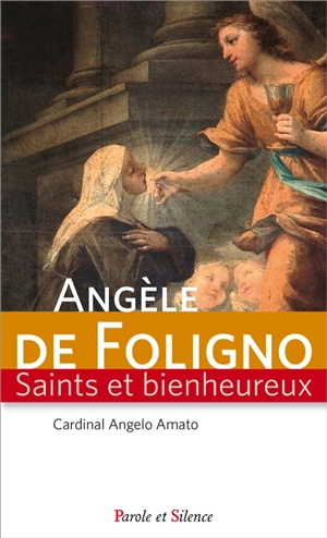 Angèle de Foligno - Angelo Amato