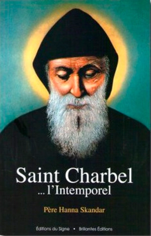 Saint Charbel : l'intemporel - Hanna Skandar