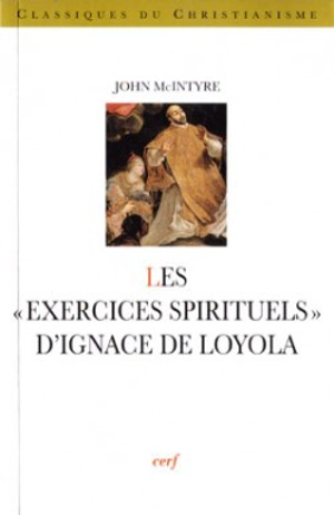 Les Exercices spirituels d'Ignace de Loyola - John McIntyre