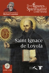 Saint Ignace de Loyola : 1491-1556 - Christophe Henning