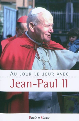 Au jour le jour avec Jean-Paul II - Jean-Paul 2