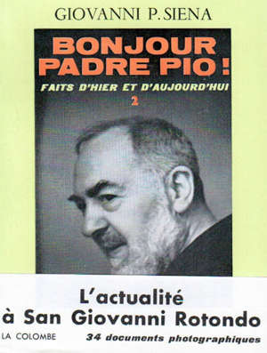 Bonjour Padre Pio - Giovanni P. Siena