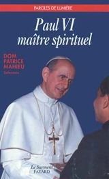 Paul VI maître spirituel - Patrice Mahieu