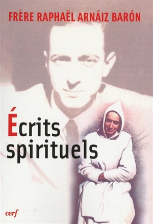 Ecrits spirituels - Rafael Arnáiz Barón