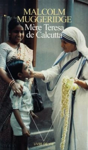 Mère Teresa de Calcutta - Malcolm Muggeridge