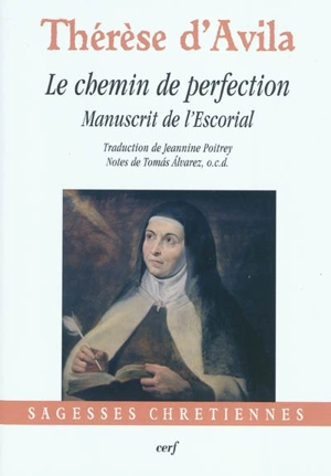 Le chemin de perfection : manuscrit de l'Escorial - Thérèse d'Avila