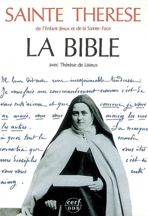 La Bible avec Thérèse de Lisieux - Thérèse de l'Enfant-Jésus