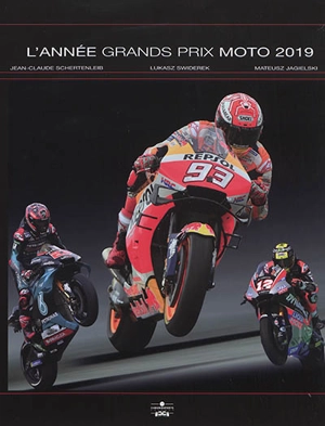 L'année Grands Prix moto 2019 - Jean-Claude Schertenleib