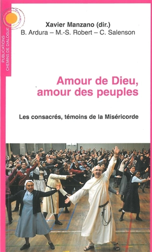 Amour de Dieu, amour des peuples : les consacrés, témoins de la miséricorde - Bernard Ardura