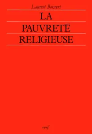 La Pauvreté religieuse - Laurent Boisvert