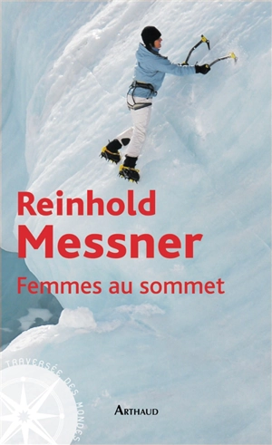 Femmes au sommet - Reinhold Messner