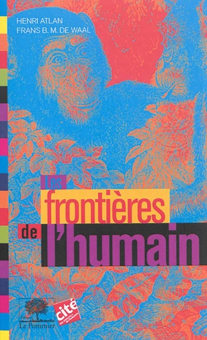 Les frontières de l'humain - Henri Atlan