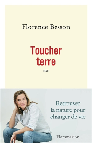 Toucher terre : récit - Florence Besson