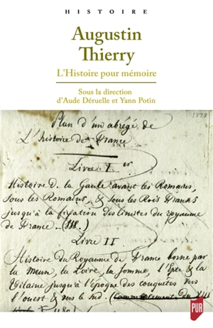 Augustin Thierry : l'histoire pour mémoire - Rendez-vous de l'histoire de Blois (2013)