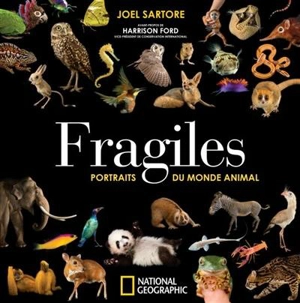 Fragiles : portraits du monde animal - Joel Sartore