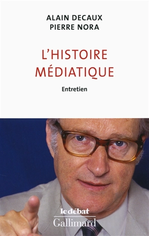 L'histoire médiatique : entretien - Alain Decaux