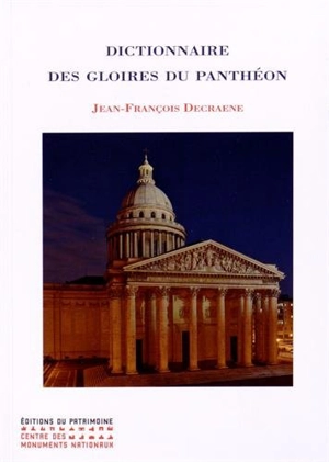 Dictionnaire des gloires du Panthéon - Jean-François Decraene