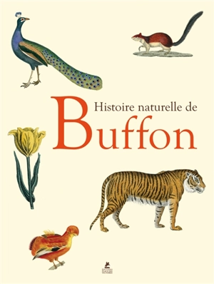 Histoire naturelle de Buffon - Georges-Louis Leclerc comte de Buffon