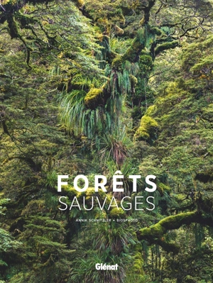 Forêts sauvages - Annik Schnitzler