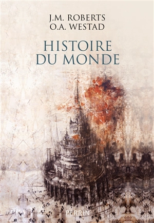 Histoire du monde - John Morris Roberts