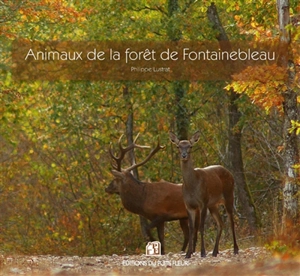 Animaux de la forêt de Fontainebleau - Philippe Lustrat