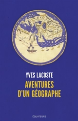 Aventures d'un géographe - Yves Lacoste