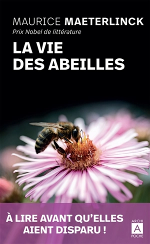 La vie des abeilles - Maurice Maeterlinck