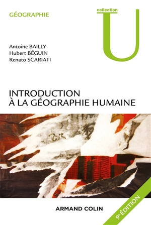 Introduction à la géographie humaine - Antoine S. Bailly