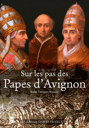 Sur les pas des papes d'Avignon - Sophie Brouquet