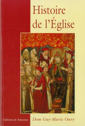 Histoire de l'Eglise - Guy-Marie Oury