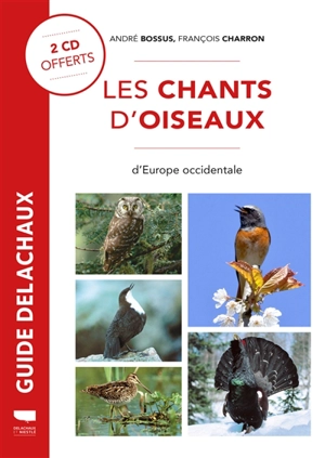 Les chants d'oiseaux d'Europe occidentale - André Bossus