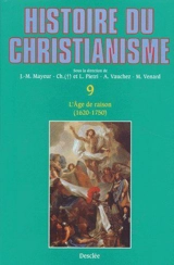 Histoire du christianisme : des origines à nos jours. Vol. 9. L'âge de raison