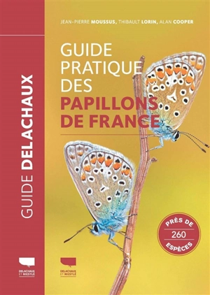 Guide pratique des papillons de France - Jean-Pierre Moussus
