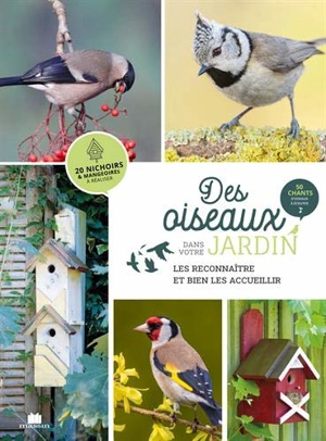 Des oiseaux dans votre jardin : les reconnaître et bien les accueillir - Michele McKee-Orsini